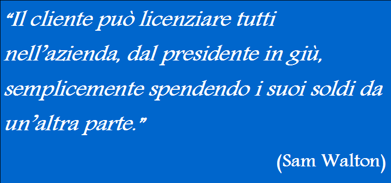 COSA C’E’ DI PIU’ COSTOSO PER UN’ AZIENDA SE NON LA PERDITA DEI CLIENTI?